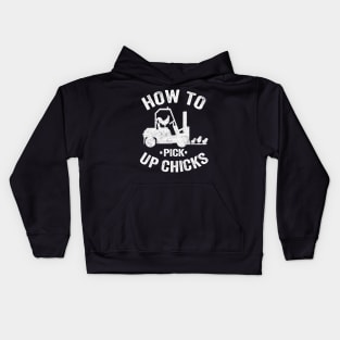 How To Pick Up Chicks Forklift Operator Funny Gift Kids Hoodie